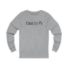 Load image into Gallery viewer, Among Us Kinda Sus Long Sleeve Tee